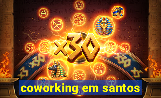 coworking em santos